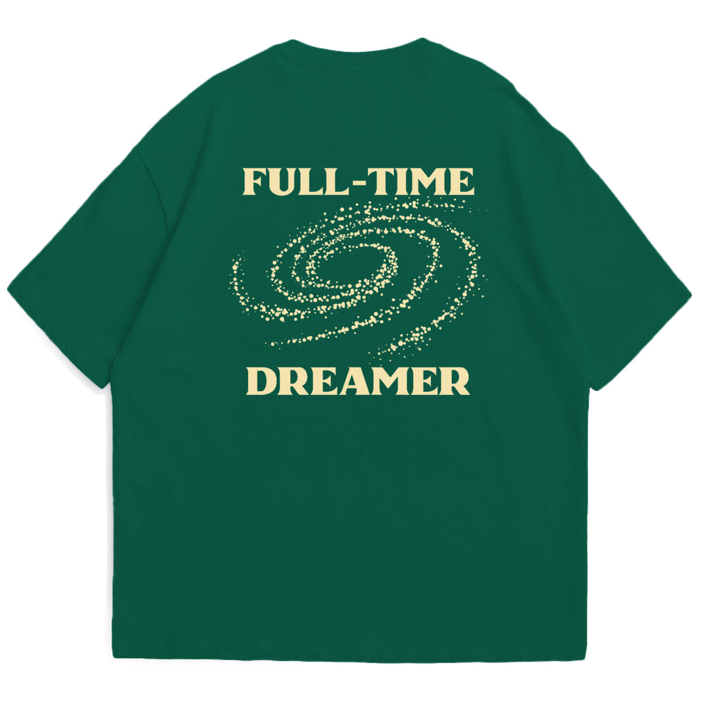 Green Full-Time Dreamer T-Shirt